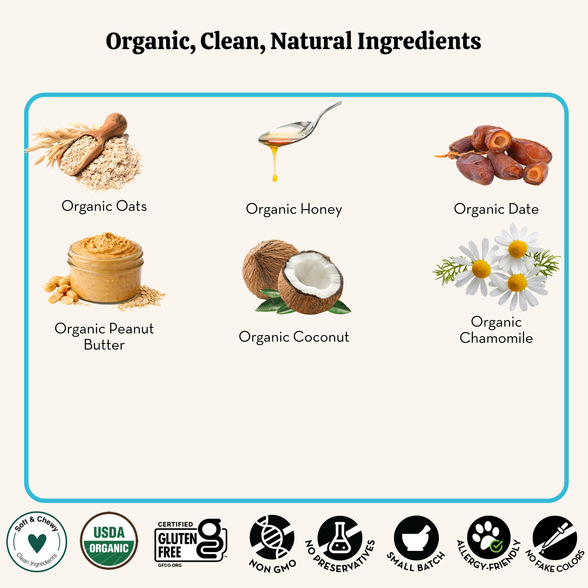 List of organic ingredients including oats, honey, dates, peanut butter, coconut, and chamomile with corresponding icons below.