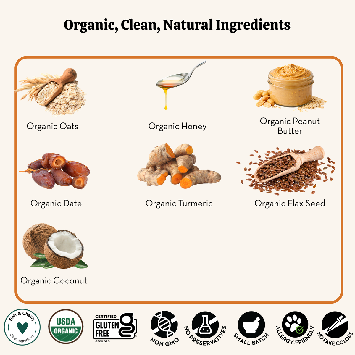 List of organic ingredients including oats, honey, peanut butter, dates, turmeric, flax seed, and coconut with corresponding images and certification logos.