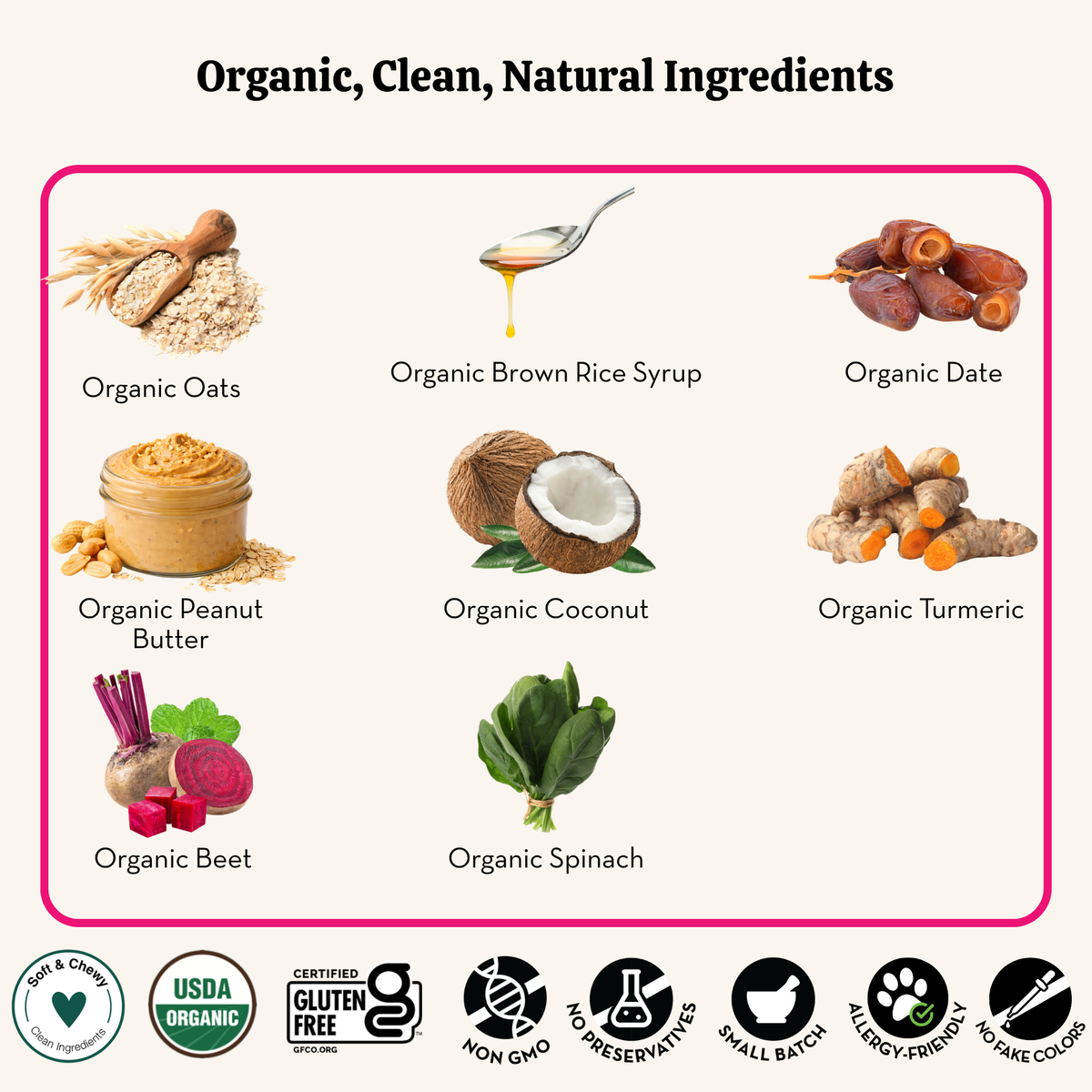 List of organic ingredients including oats, brown rice syrup, dates, peanut butter, coconut, turmeric, beet, and spinach with corresponding icons below.